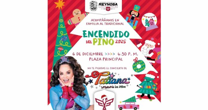 ¡La Navidad ya llegó a Reynosa, Ven al Encendido del Pino y al Concierto de Tatiana!