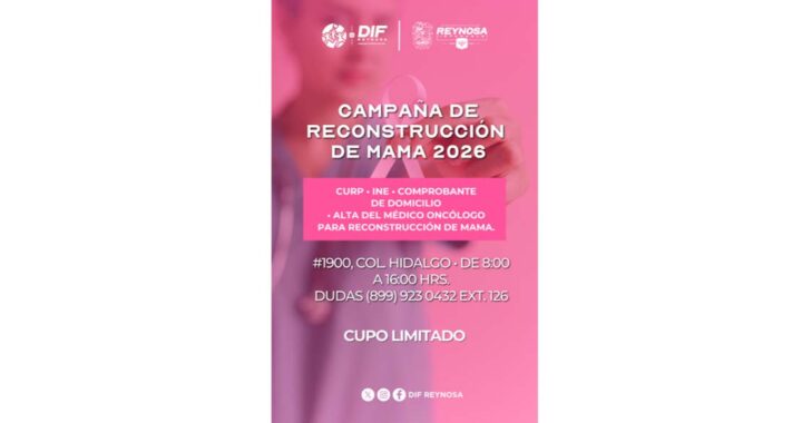 Invita DIF-Reynosa a registrarse en la campaña de Reconstrucción de Mama 2026