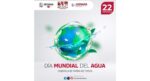 Llama COMAPA a crear conciencia en el Día Mundial del Agua