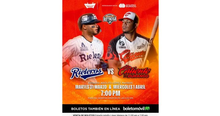 Sigue el Beisbol Profesional «AAA» en Reynosa, martes 31 Rieleros Vs. Caliente