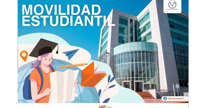 Ofrece la UAT a sus estudiantes movilidad en España y Sudamérica