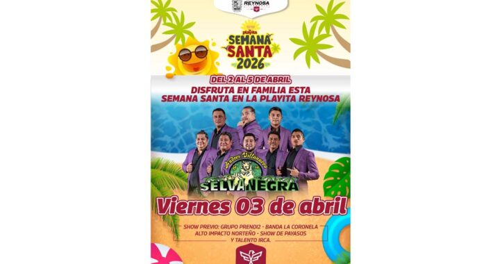 ¡Disfruta la Semana Santa en La Playita de Reynosa!