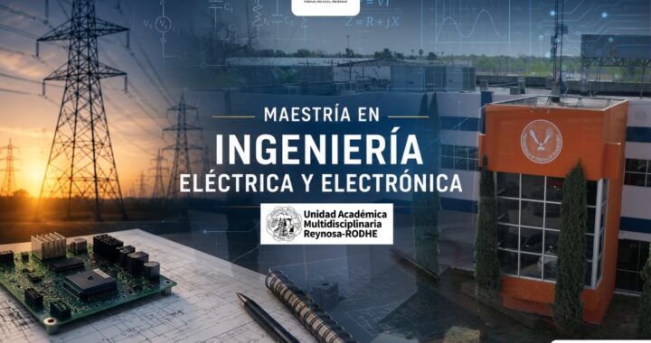 Impulsa UAT innovación tecnológica con el posgrado en Ingeniería Eléctrica y Electrónica
