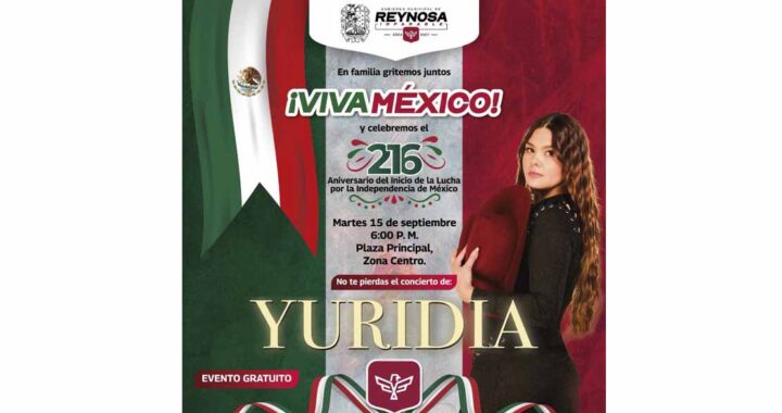 Celebrará Reynosa el 216 Aniversario de la Independencia con concierto gratuito de Yuridia