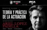 Invita Gobierno de Carlos Peña Ortiz a Master Class de actuación impartida por Ariel López Padilla
